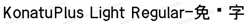 KonatuPlus Light Regular字体转换